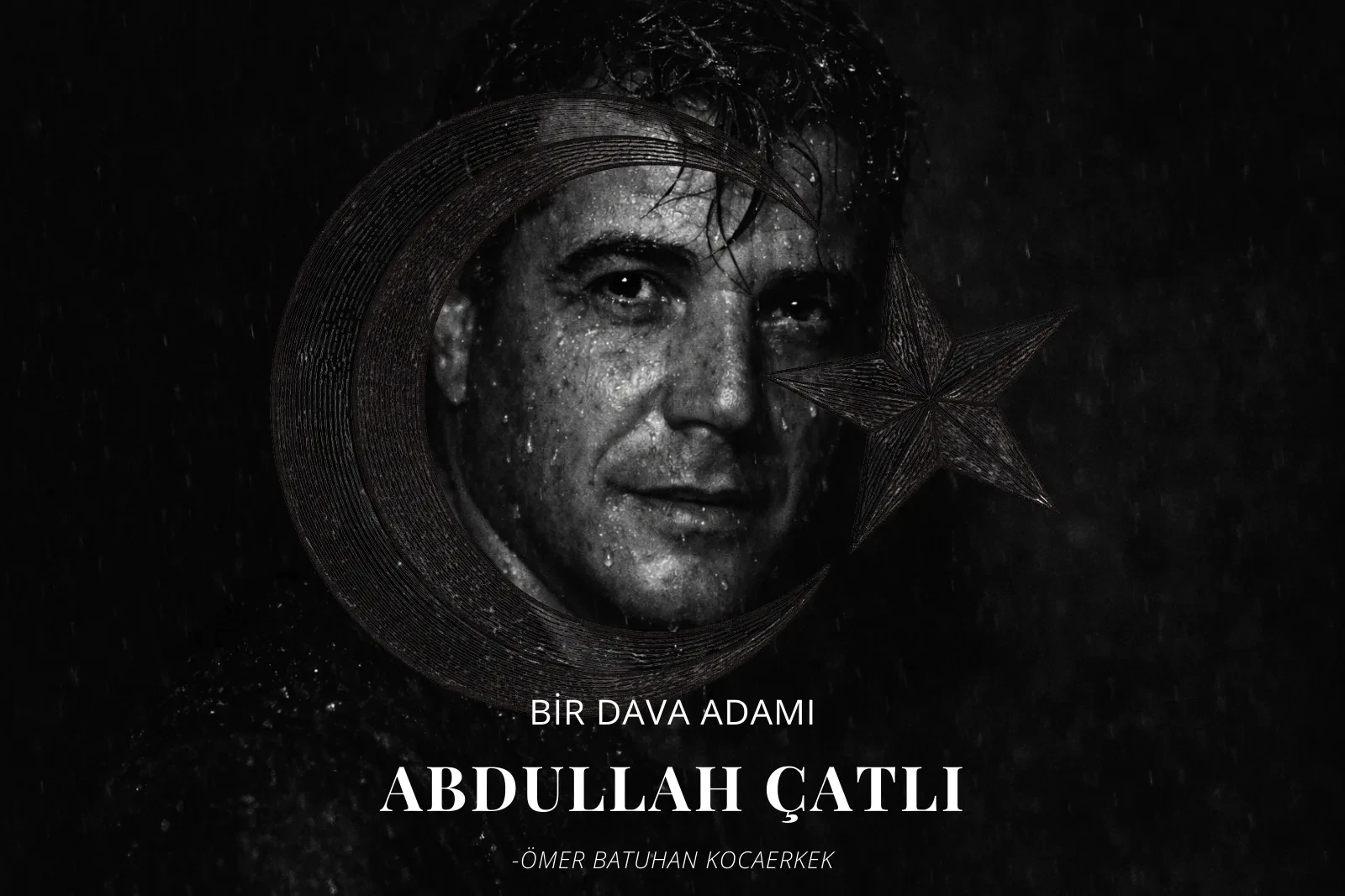 Bir Dava Adamı: Abdullah Çatlı