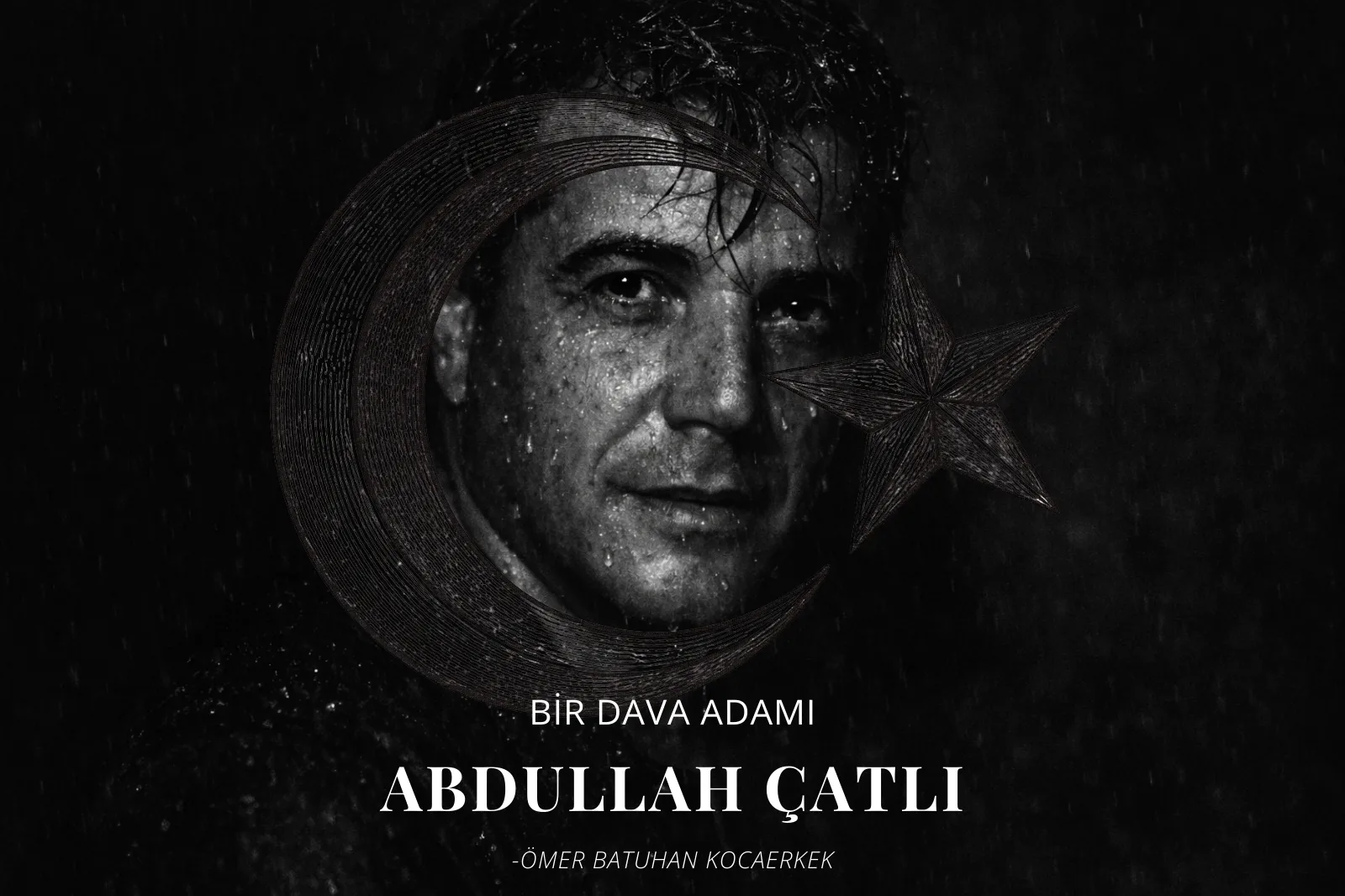 Bir Dava Adamı: Abdullah Çatlı