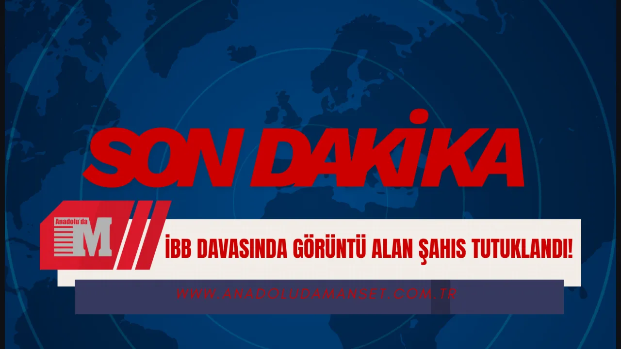 SON DAKİKA | İBB Davasında Görüntü Alan Kişiye Gözaltı Kararı!