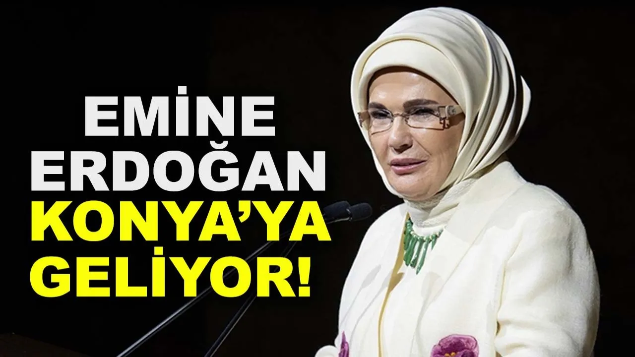 Emine Erdoğan 7 Nisan’da Konya’da Vatandaşlarla Buluşacak