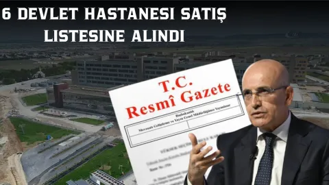 6 Devlet Hastanesi Satış Listesine Alındı