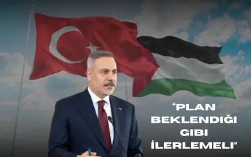 Fidan’dan Kritik Gazze Mesajı! “Plan Beklendiği Gibi İlerlemeli”