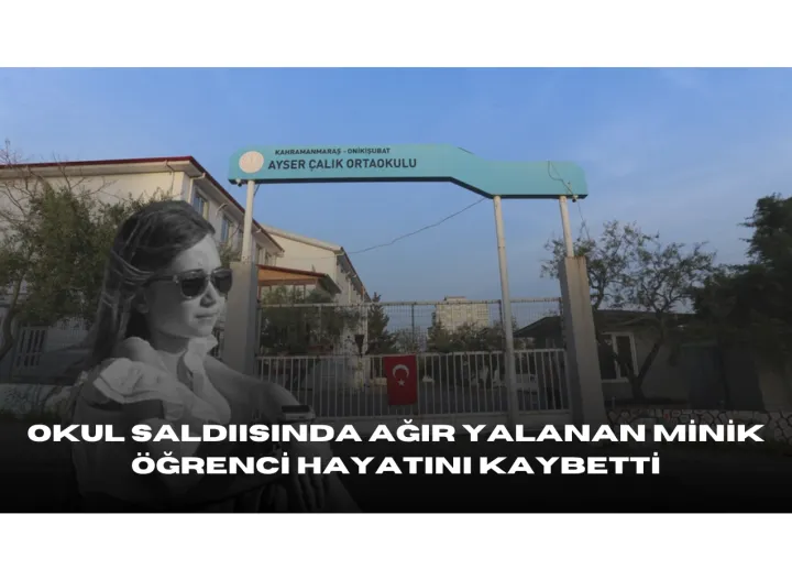 Acı Haber Geldi: Okul Saldırısında Ağır Yaralanan Öğrenci Almina Ağaoğlu Yaşam Mücadelesini Kaybetti!