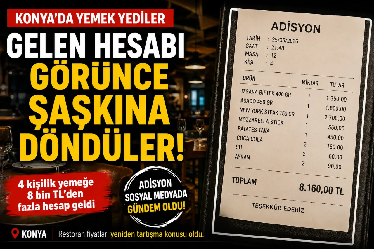 Konya’da 4 Kişi Yemek Yedi, Gelen Hesap Şaşırttı: Adisyon Sosyal Medyada Gündem Oldu