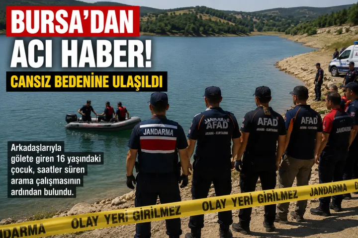 Bursa’dan Acı Haber: Gölette Kaybolan 16 Yaşındaki Çocuğun Cansız Bedenine Ulaşıldı
