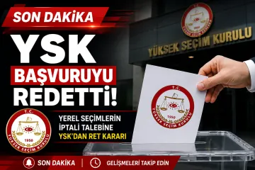 Yerel Seçimler İptal Mi Edilecek? YSK’dan Kritik Başvuruya Karar
