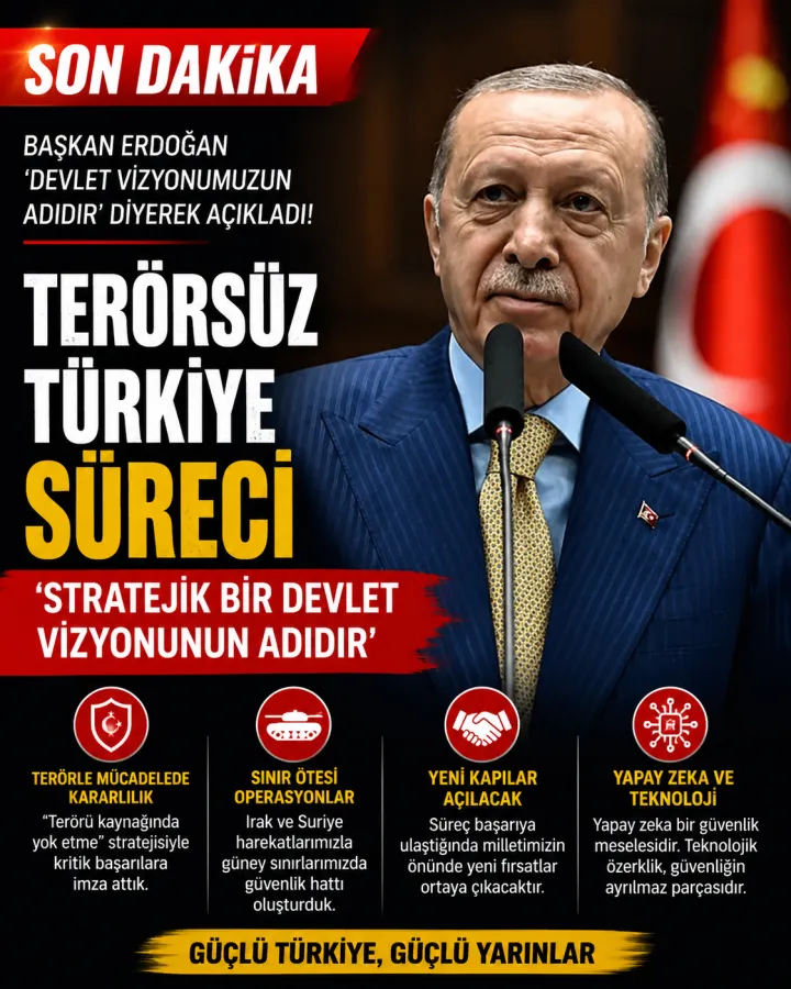 Erdoğan: Terörsüz Türkiye Süreci Stratejik Bir Devlet Vizyonudur