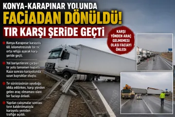 Karşı Şeride Geçen Tır Trafiği Kilitledi! Olası Facia Son Anda Önlendi