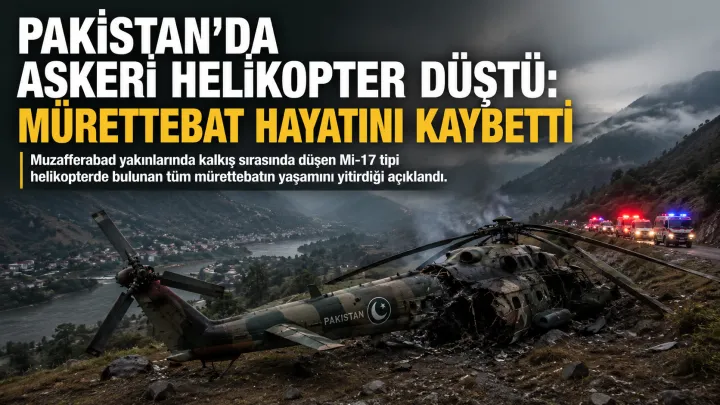 Pakistan’dan Acı Haber: Askeri Helikopter Kazasında Tüm Mürettebat Öldü