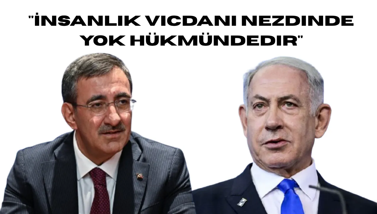 Cumhurbaşkanı Yardımcısı Cevdet Yılmaz'dan Netanyahu'nun Açıklamalarına Sert Tepki