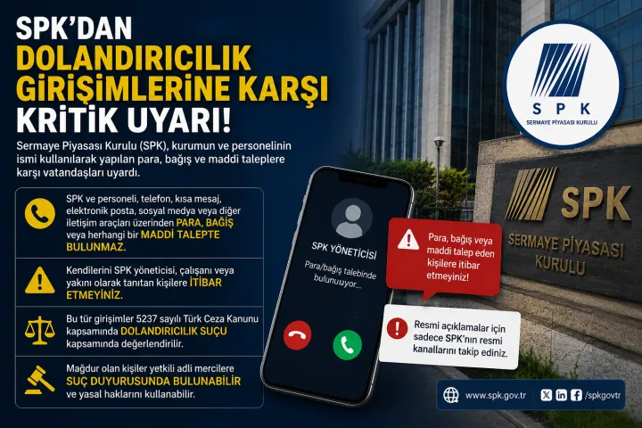 SPK'dan Dolandırıcılık Girişimlerine Karşı Kritik Uyarı