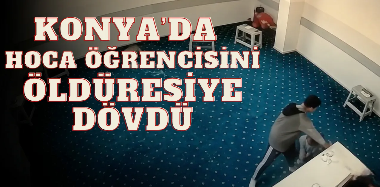 Konya’daki Öğrenci Yurdunda Tepki Çeken Görüntüler: Hoca Öğrencisini Öldüresiye Dövdü!