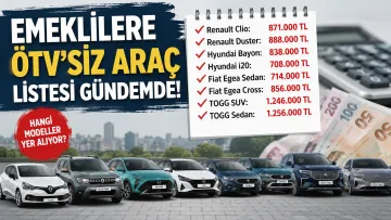 Emeklilere ÖTV'siz Araç Listesi Belli Oldu!