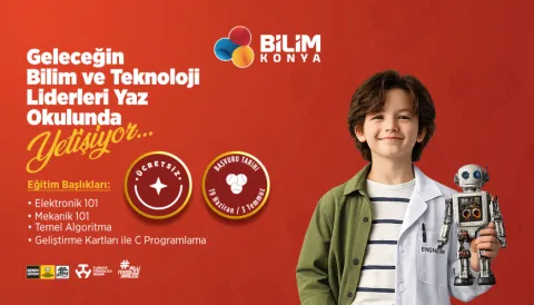 Bilim Konya 2026 Yaz Okulu Teknoloji Eğitimleri Mülakat Başvuruları Başladı: Son Gün 3 Temmuz!