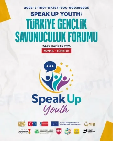 Dünya Gençliği Konya’da Buluşuyor: Speak Up Youth Forumu Başlıyor