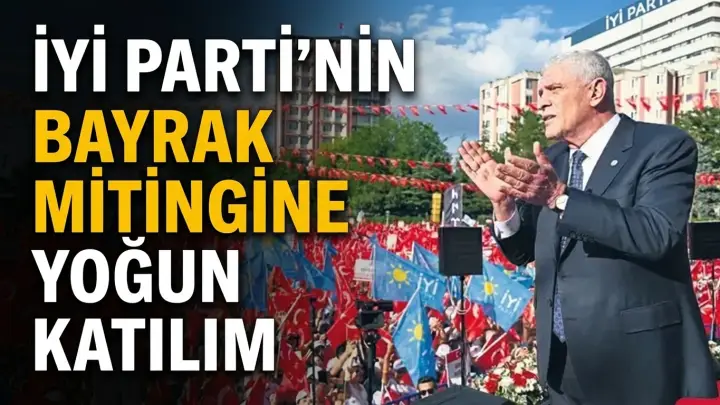 İYİ Parti’nin Tandoğan’daki Bayrak Mitingine Yoğun Katılım