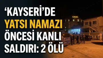 Kayseri’de Cami Avlusunda Bıçaklı Saldırı: 2 Kişi Hayatını Kaybetti