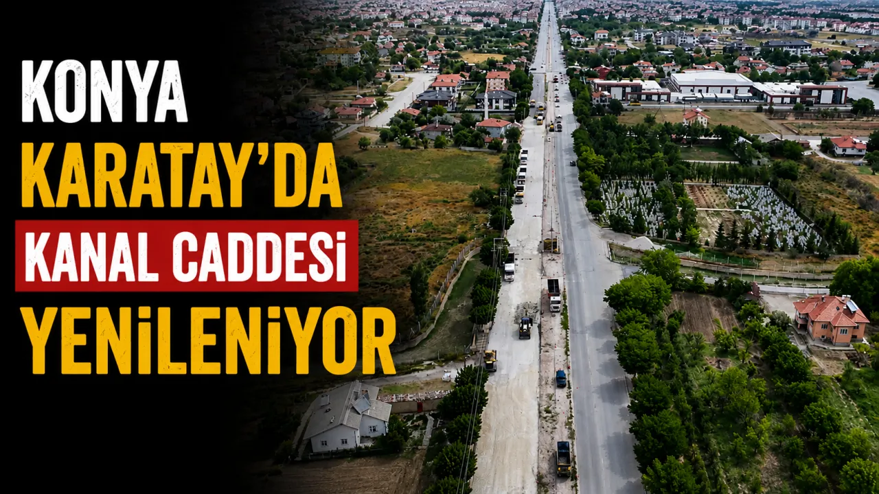Konya Karatay’da Kanal Caddesi Yenileniyor