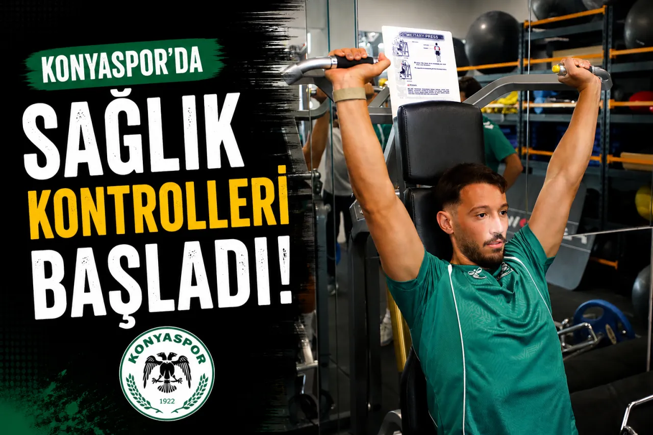Konyaspor’da Yeni Sezon Öncesi Sağlık Kontrolleri ve Testler Başladı