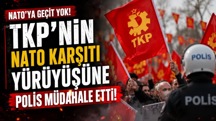 TKP’nin Ankara’daki NATO Protestosuna Polis Müdahalesi: 100’ü Aşkın Gözaltı