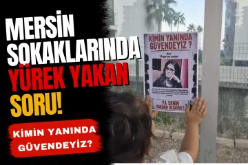 Türk Sahası Mersin İl Başkanlığı'ndan Kadın Cinayetlerine Karşı "Kimin Yanında Güvendeyiz?" Projesi