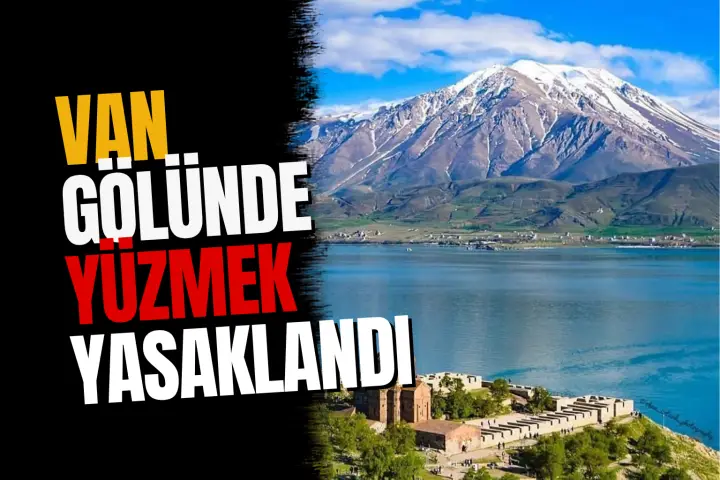 Van Muradiye'de Yüzmek Yasaklandı: Kaymakamlıktan Boğulma Uyarısı
