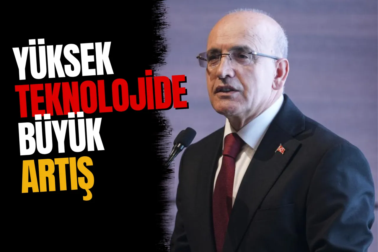 Bakan Şimşek'ten Son Dakika Sanayi Üretimi Açıklaması: Yüksek Teknolojide Büyük Artış!