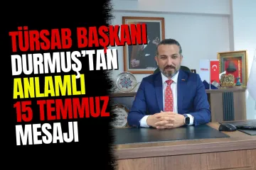 TÜRSAB Konya BTK Başkanı Durmuş'tan 15 Temmuz Mesajı: "Birlikteliğimizin En Güçlü Simgesi"