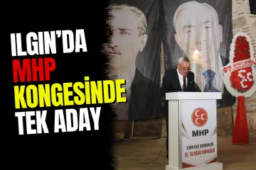 Ilgın’da MHP Kongresinde Tek Aday! Harun Ok 4. Kez Başkan Seçildi...