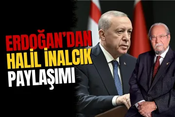 Cumhurbaşkanı Erdoğan, Halil İnalcık'ı Vefatının 10. Yılında Andı