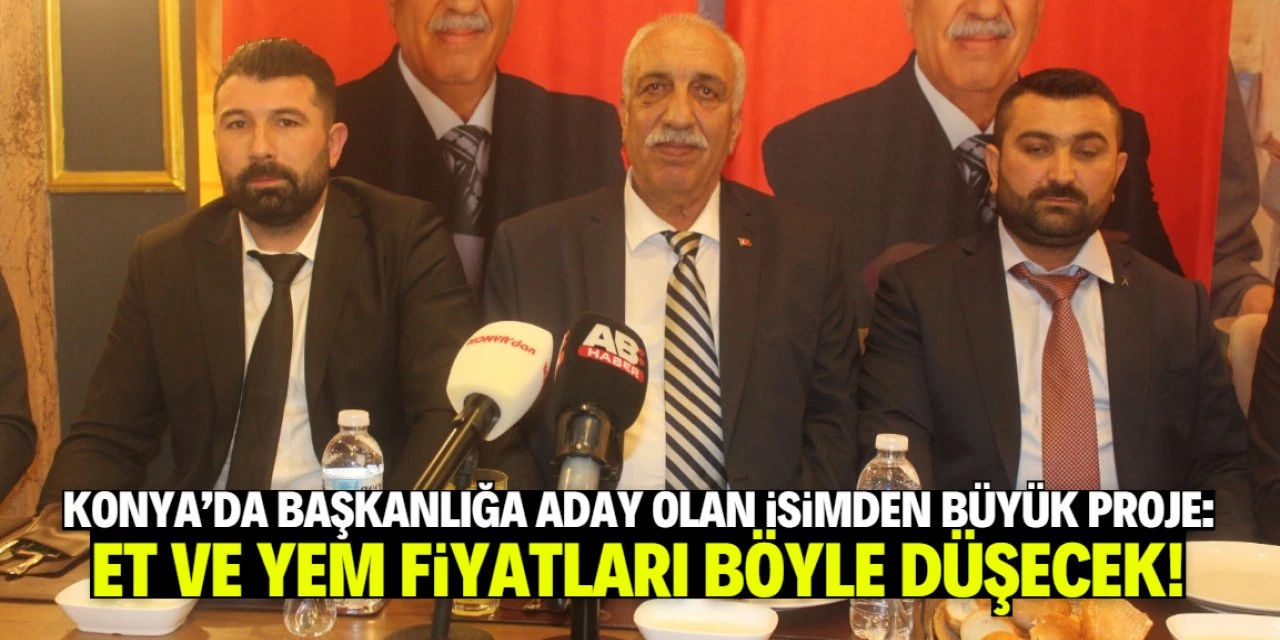 Konya'da Et ve Yem Fiyatlarını Düşürecek Proje: Başkan Adayı Recep Taş Açıkladı