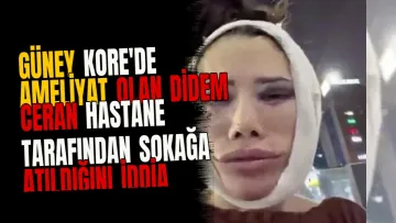 Güney Kore'de Ameliyat Olan Didem Ceran Hastane Tarafından Sokağa Atıldığını İddia Etti