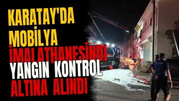 Karatay'da mobilya imalathanesindeki yangın kontrol altına alındı