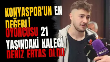 Konyaspor'un en değerli oyuncusu 21 yaşındaki kaleci Deniz Ertaş oldu