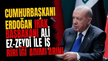 Cumhurbaşkanı Erdoğan Irak Başbakanı Ali ez-Zeydi ile iş birliği adımlarını görüştü
