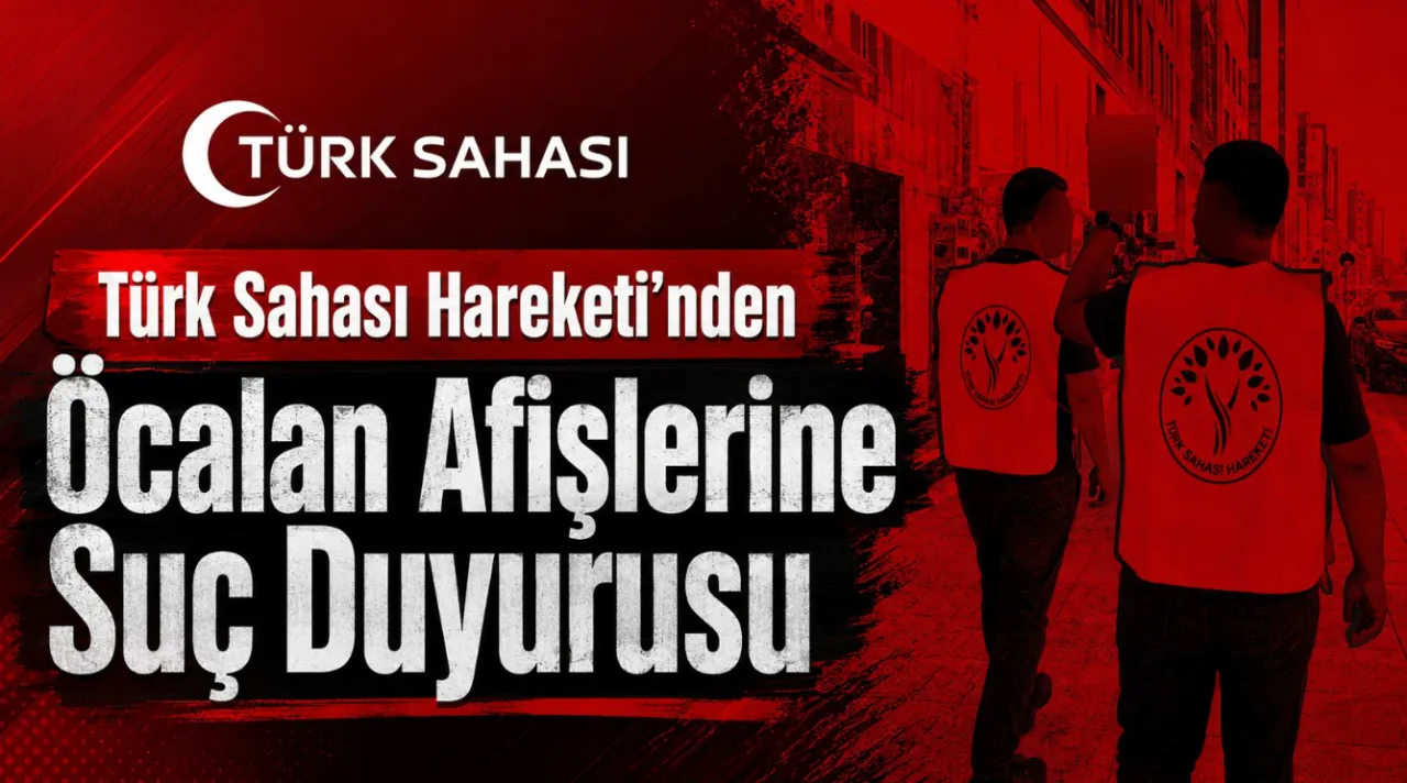 Türk Sahası Hareketi, İstanbul’daki apo Afişleri İçin Hukuki Süreç Başlattı