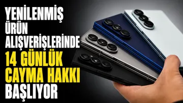 Yenilenmiş Ürünlerde Tüketiciye 14 Günlük Cayma Hakkı Tanındı