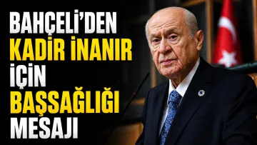 Devlet Bahçeli, Kadir İnanır İçin Taziye Mesajı Yayımladı