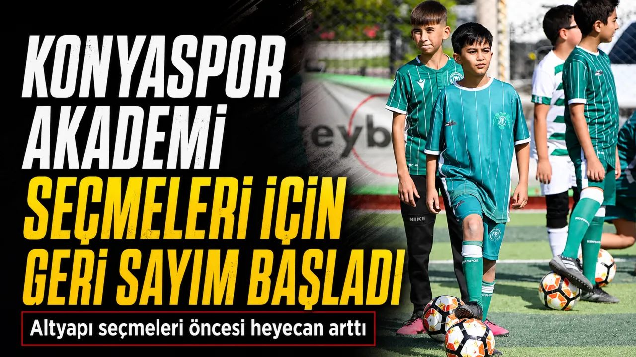 Konyaspor Akademi Seçmeleri İçin Geri Sayım Başladı