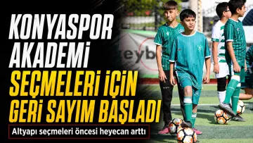 Konyaspor Akademi Seçmeleri İçin Geri Sayım Başladı