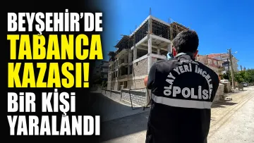 Konya Beyşehir’de Silah Kazası: Bir Kişi Yaralandı