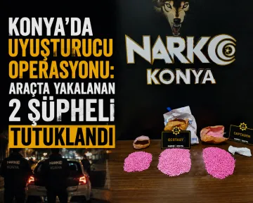 Konya'da Uyuşturucu Operasyonu: Araçta Yakalanan 2 Şüpheli Tutuklandı