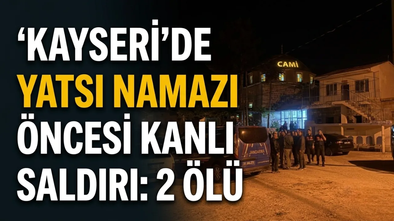 Kayseri’de Cami Avlusunda Bıçaklı Saldırı: 2 Kişi Hayatını Kaybetti