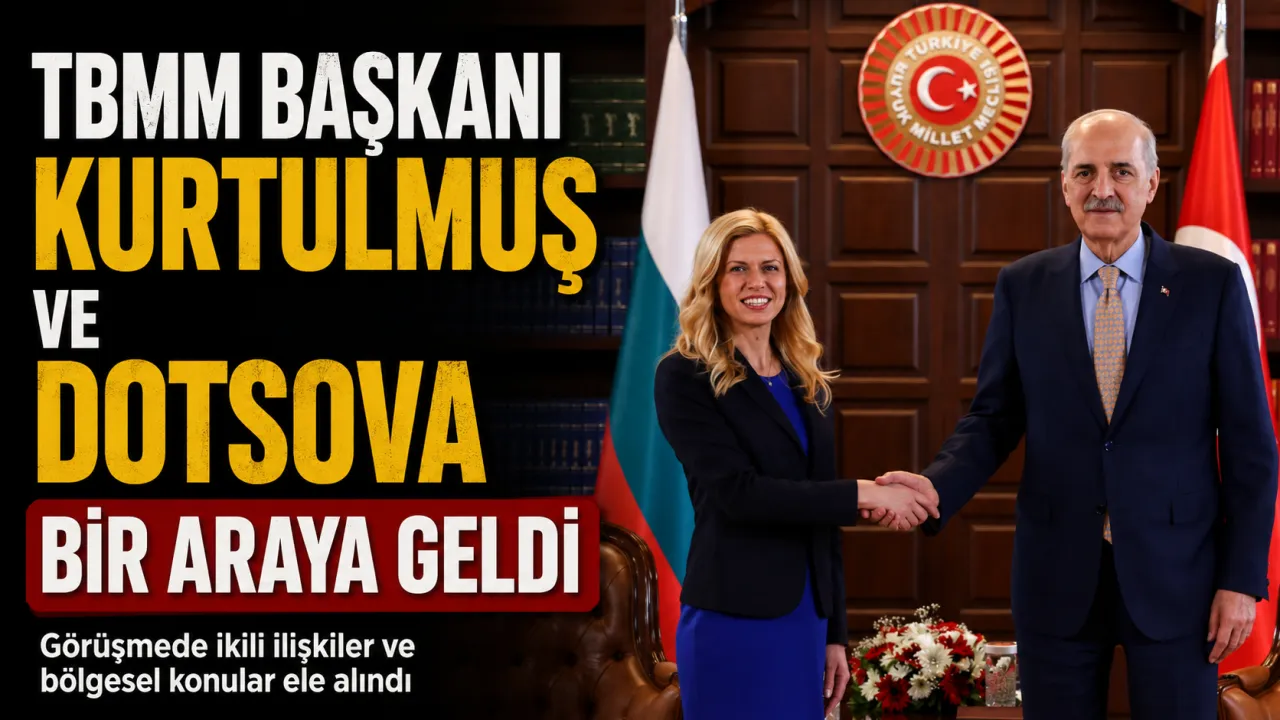 Numan Kurtulmuş, Bulgaristan Meclis Başkanı Dotsova İle Görüştü