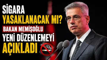 Sigara Yasaklanacak Mı? Bakan Memişoğlu Yeni Düzenlemeyi Açıkladı