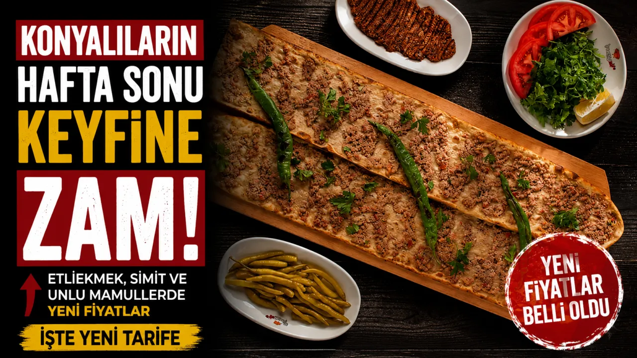 Konyalıların Hafta Sonu Keyfine Zam! Etliekmek Ve Simit Fiyatları Arttı