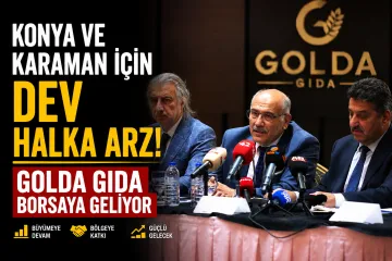 Konya Ve Karaman İçin Dev Halka Arz! Golda Gıda Borsaya Geliyor