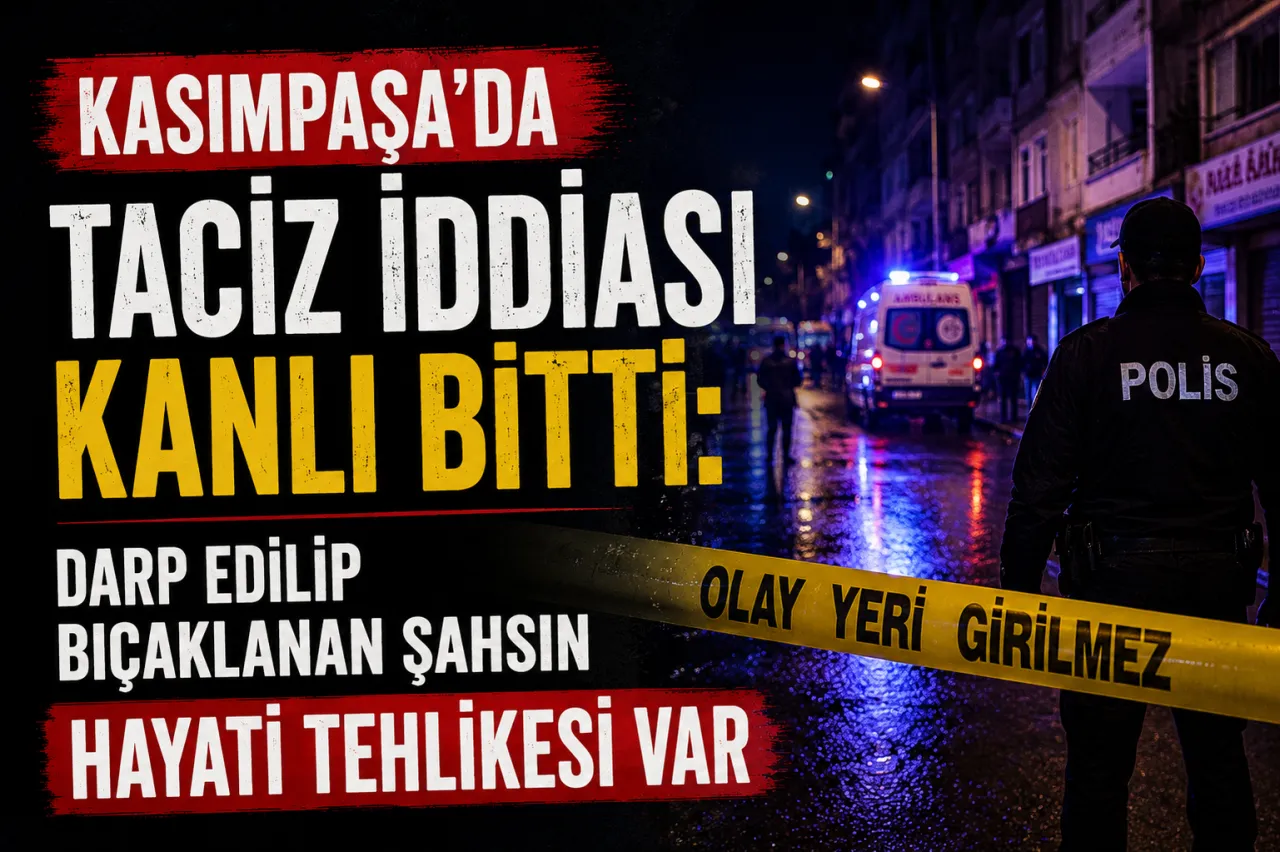 İstanbul Kasımpaşa'da Kan Donduran Olay: Taciz İddiası Sonrası Sokak Ortasında Bıçaklandı!