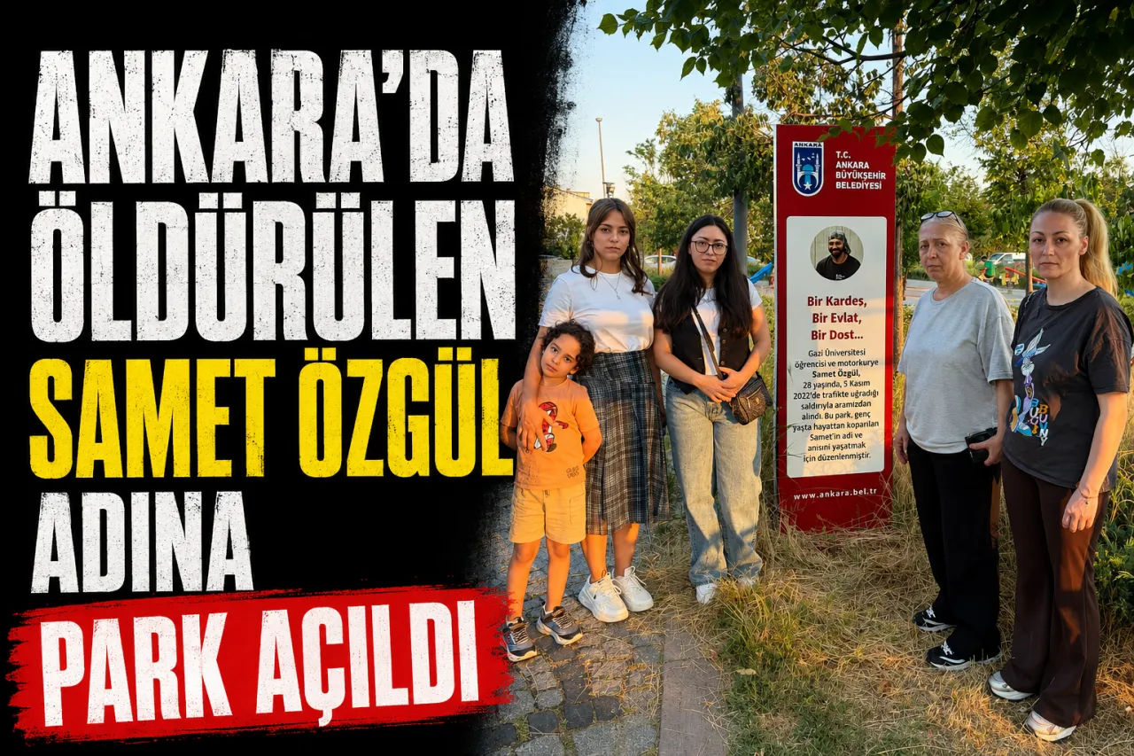 Ankara’da Öldürülen Motokurye Samet Özgül Adına Park Açıldı