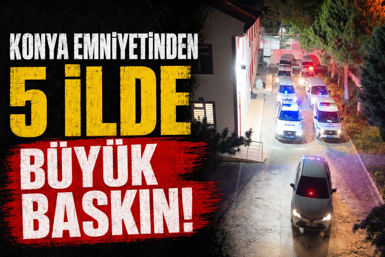 Konya Emniyetinden 5 İlde Büyük Baskın! 10 Organizatör Tutuklandı